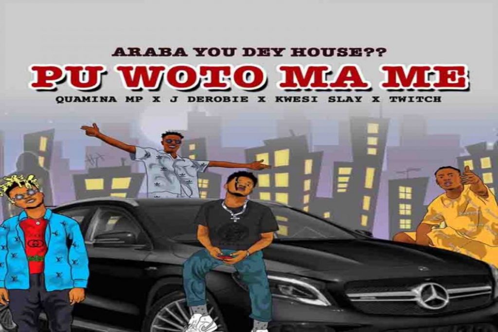music:-quamina-mp-ft-j-derobie-x-kwesi-slay-x-twitch-4eva-–-pu-woto-ma-me