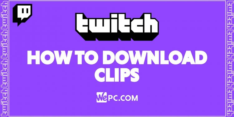 how-to-download-twitch-clips