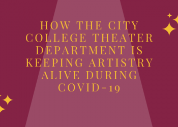 how-the-city-college-theater-department-is-keeping-artistry-alive-during-covid-19