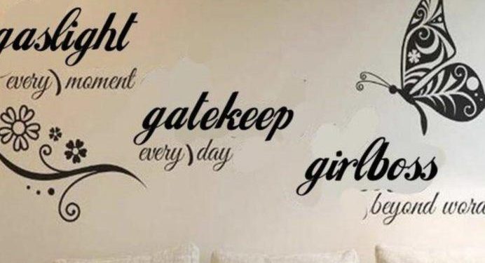gaslight,-gatekeep,-girlboss:-how-a-satirical-twist-on-'live,-laugh,-love'-became-the-internet's-new-…