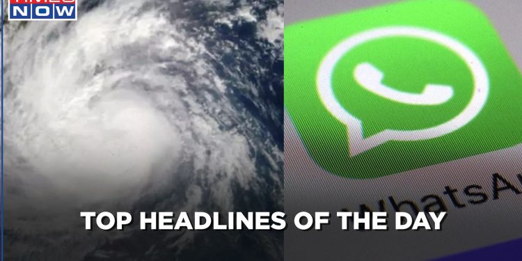 cyclone-tauktae-claims-more-lives;-india-tells-whatsapp-to-withdraw-policy-|-top-headlines