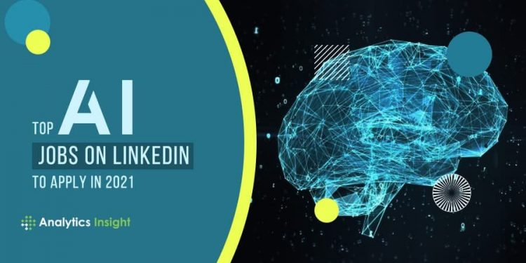 top-ai-jobs-on-linkedin-to-apply-in-2021