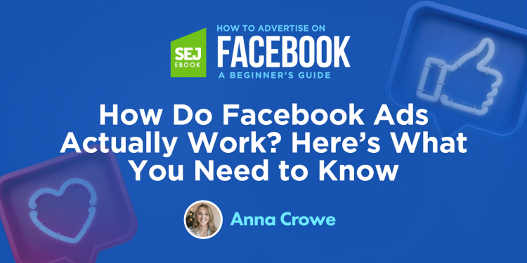 how-do-facebook-ads-actually-work?-here's-what-you-need-to-know