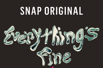 tune-in:-new-series-'everything's-fine'-from-pete-wentz-and-paul-feig-premieres-on-snapchat