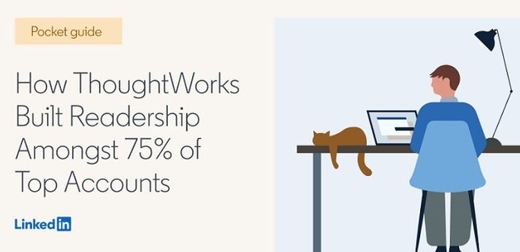 linkedin-case-study:-how-thoughtworks-used-linkedin-to-promote-its-content-efforts-[infographic]