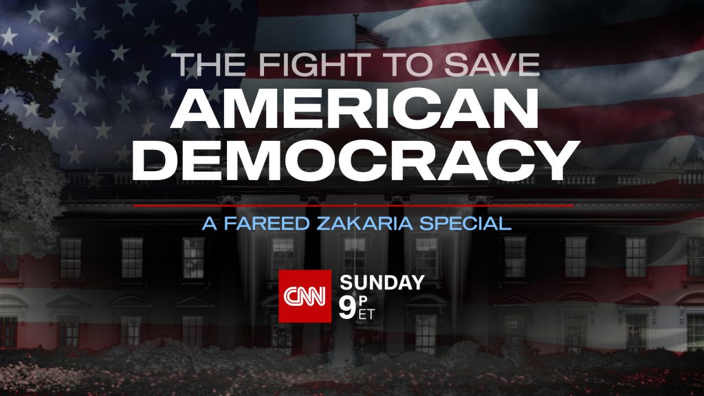 how-to-watch-fareed-zakaria's-the-fight-to-save-american-democracy-–-cnn-press-room