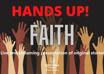 tellin'-tales-theatre-presents:-hands-up!-faith-–-virtually-|-chicago,-il-patch