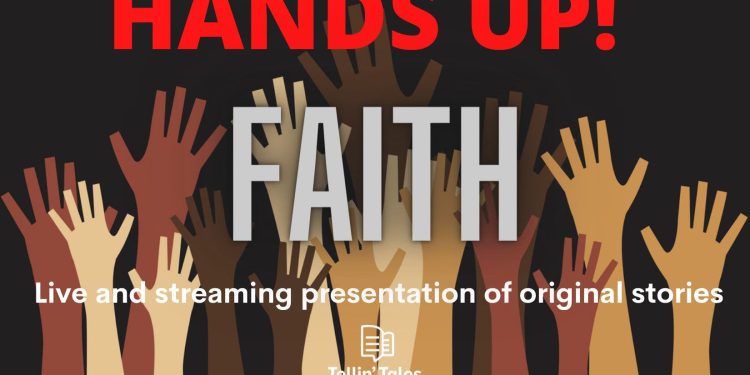 tellin'-tales-theatre-presents:-hands-up!-faith-–-virtually-|-chicago,-il-patch