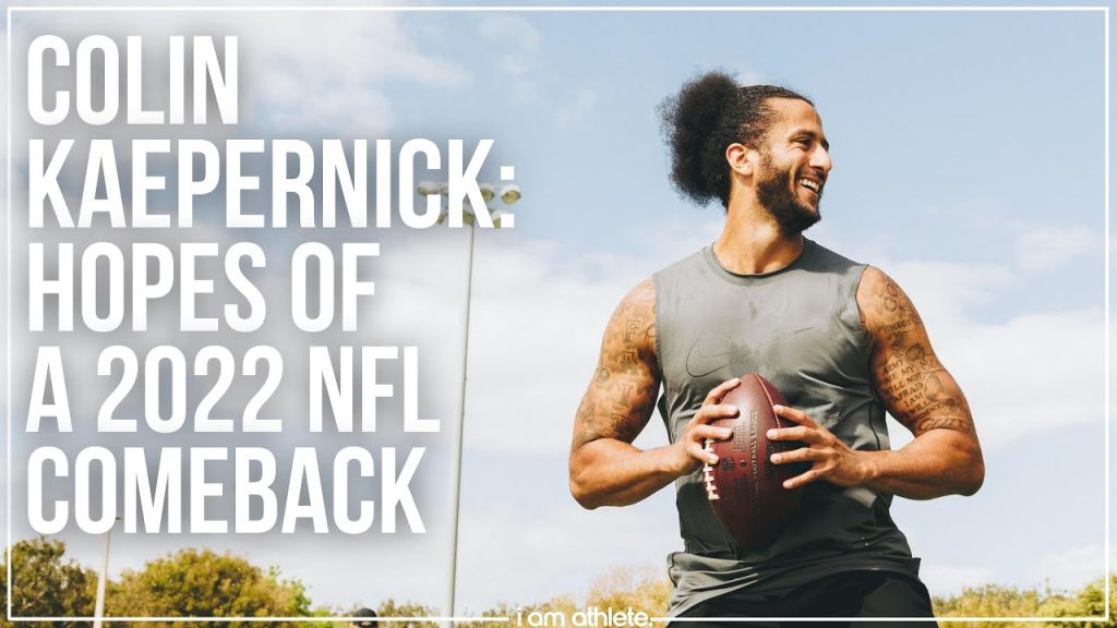 colin-kaepernick:-hopes-of-a-2022-nfl-comeback-|-i-am-athlete-–-youtube