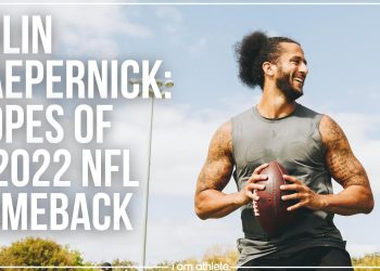 colin-kaepernick:-hopes-of-a-2022-nfl-comeback-|-i-am-athlete-–-youtube
