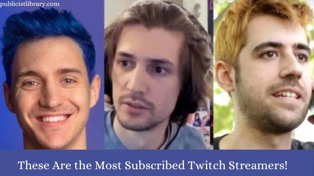presently,-these-are-the-most-subscribed-twitch-streamers!-–-publicist-library