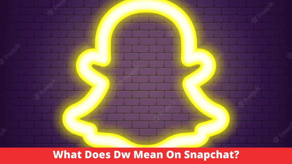 what-does-dw-mean-on-snapchat?-–-thealtweb