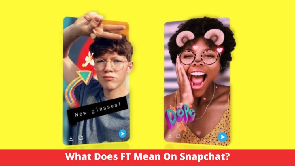 what-does-ft-mean-on-snapchat?-–-thealtweb