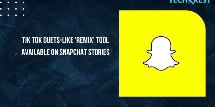tik-tok-duets-like-'remix'-tool-available-on-snapchat-stories-–-techkrest