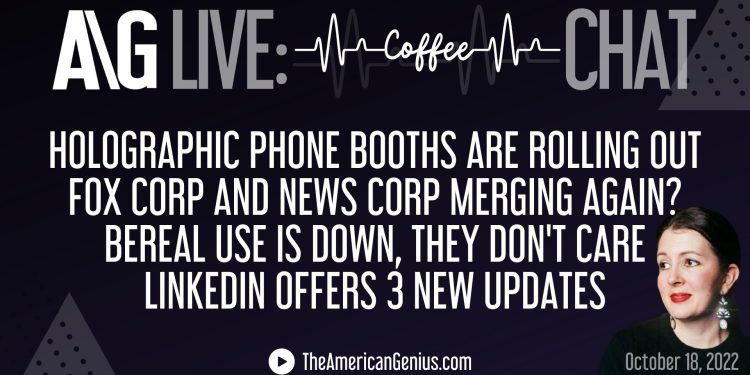 ag-live:-holograms,-bereal-usage,-linkedin-updates,-and-more-–-the-american-genius