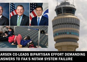 larsen-co-leads-bipartisan-effort-demanding-answers-to-notam-system-failure