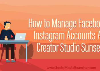 how-to-manage-facebook-and-instagram-accounts-after-creator-studio-sunsets