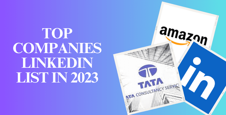 tcs-at-the-top:-a-sneak-peak-in-the-top-companies-linkedin-list-in-2023-–-jobaaj-stories