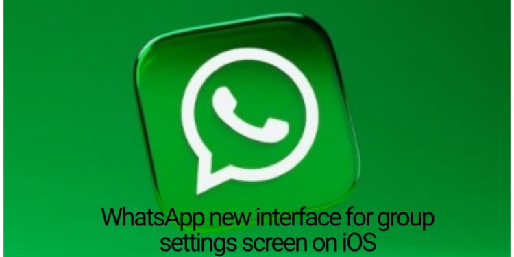 whatsapp-rolling-out-new-interface-for-group-settings-screen-on-ios-–-argus-news