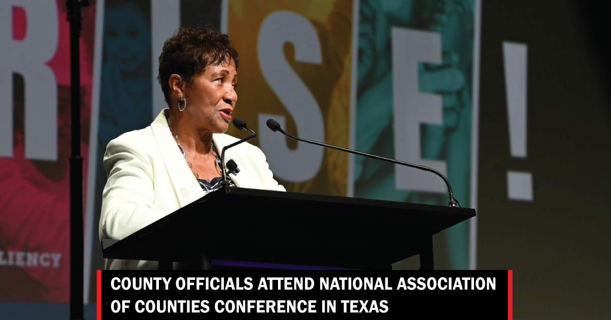county-officials-attend-national-association-of-counties-conference-in-texas
