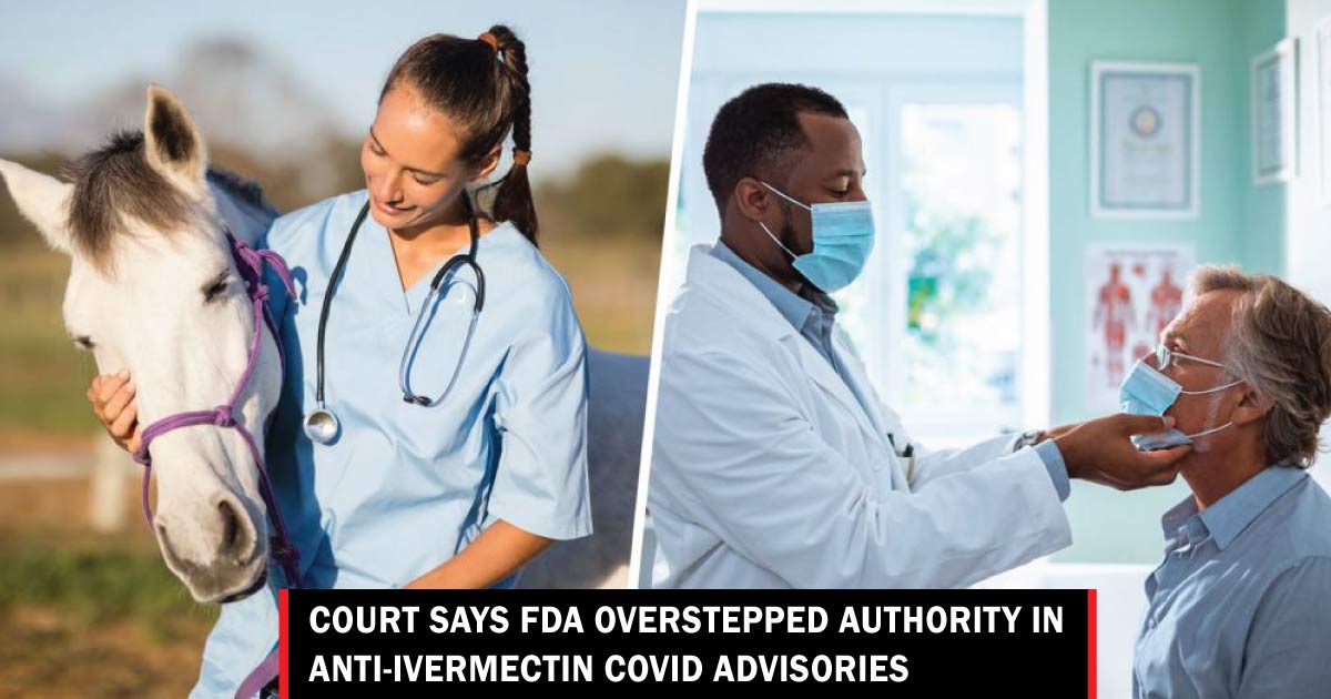 court-says-fda-overstepped-authority-in-anti-ivermectin-covid-advisories