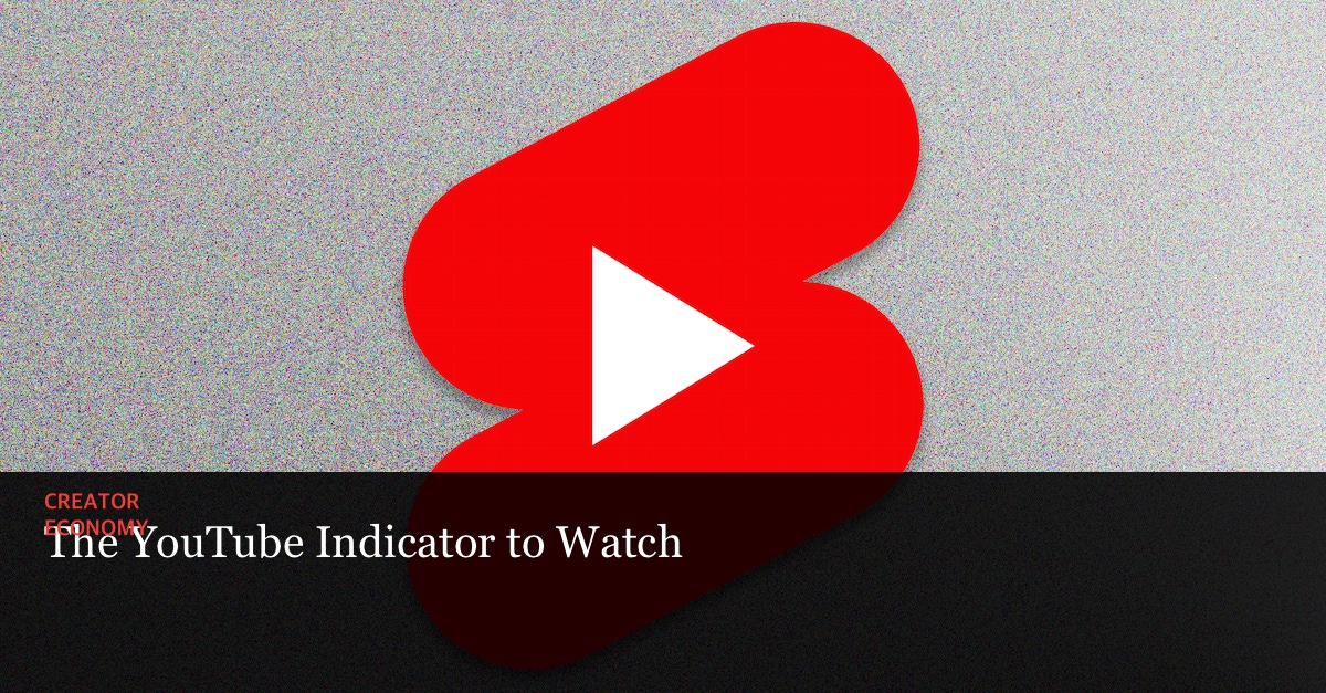 the-youtube-indicator-to-watch-–-the-information