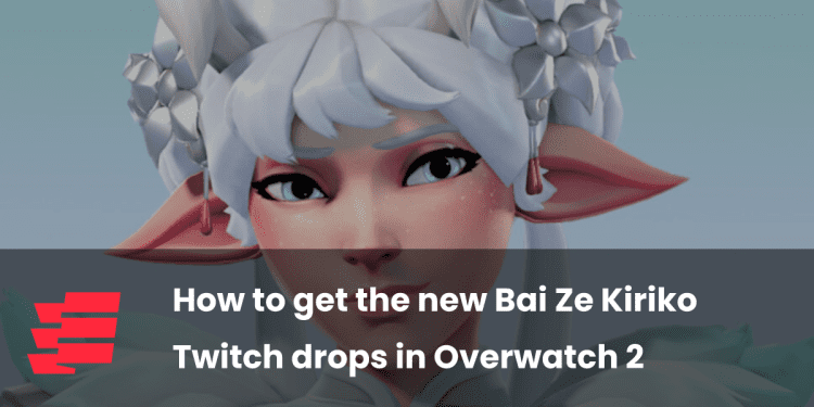 how-to-get-the-new-bai-ze-kiriko-twitch-drops-in-overwatch-2-|-esports.gg