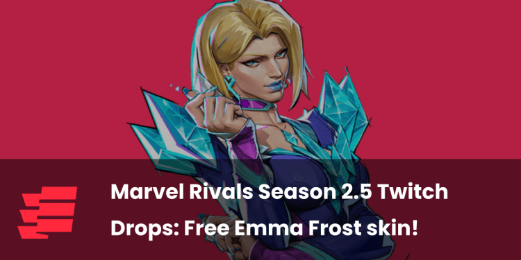 marvel-rivals-season-25-twitch-drops:-free-emma-frost-skin!-|-esports.gg