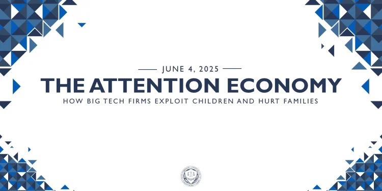 the-attention-economy:-how-big-tech-firms-exploit-children-and-hurt-families-–-june-4,-2025