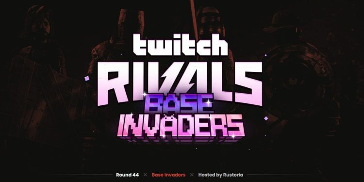 rust-twitch-rivals-base-invaders:-start-date-and-what-to-expect-–-sportskeeda