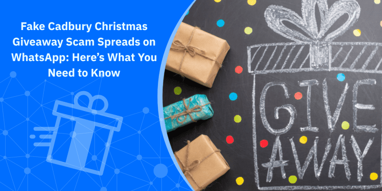 fake-cadbury-christmas-giveaway-spreads-on-whatsapp:-here’s-what-you-need-to-know