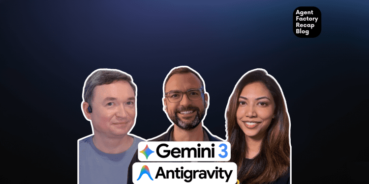 agent-factory-recap:-build-an-ai-workforce-with-gemini-3-|-google-cloud-blog