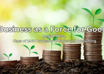 business-as-a-force-for-good-–-megan-hess,-class-of-1960-professor-of-ethics-and-accounting
