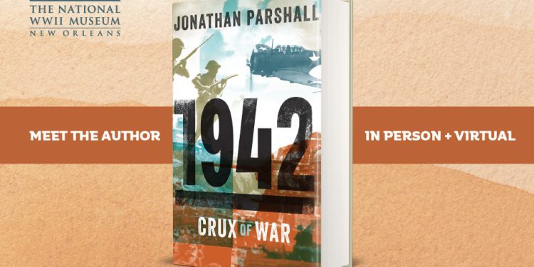 meet-the-author:-jonathan-parshall,-“1942:-crux-of-war”-|-the-national-wwii-museum