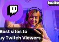 3-best-sites-to-buy-twitch-viewers,-followers-&-live-views-–-eye-on-annapolis