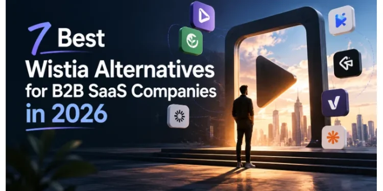 7-best-wistia-alternatives-for-b2b-saas-companies-in-2026