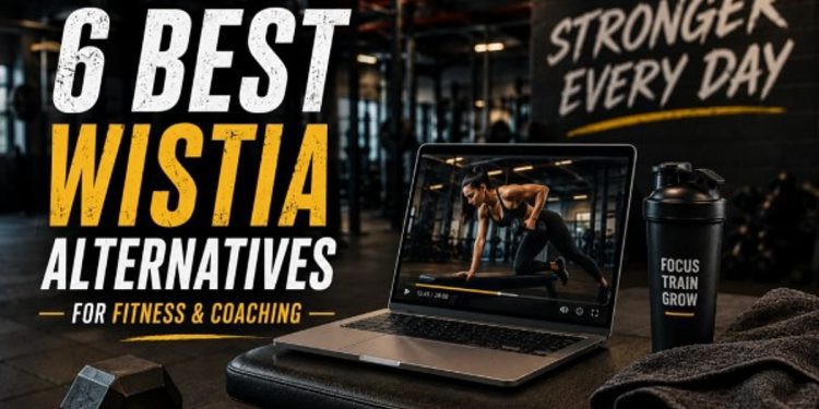 6-best-wistia-alternatives-for-fitness-and-coaching-businesses-in-2026-–-analytics-insight