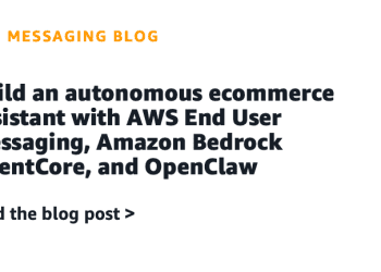 build-an-autonomous-ecommerce-assistant-with-aws-end-user-messaging,-amazon-…