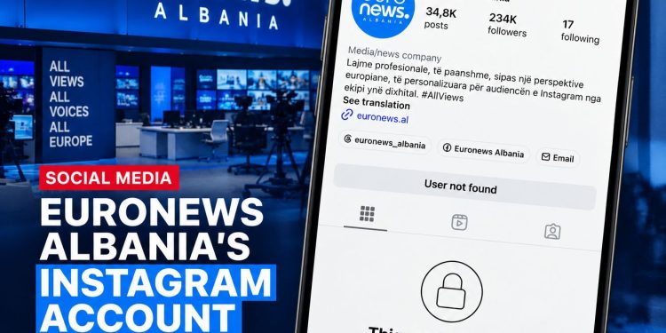 euronews-albania’s-instagram-account-shut-down:-what-is-happening-on-social-media-in-albania?