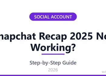 snapchat-recap-2025-not-working?-fixes-to-try-first-–-technobezz